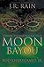 Moon Bayou: Samantha Moon Case Files, Book One
