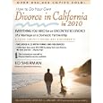 How to Do Your Own Divorce in California in 2010: Everything You Need for an Uncontested Divorce of a Marriage or a... by Ed Sherman