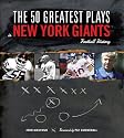 The 50 Greatest Plays in New York Giants Football History (50 Greatest Plays the 50 Greatest Plays)