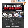 The 50 Greatest Plays in New York Giants Football History (50 Greatest Plays the 50 Greatest Plays) by John Maxymuk and Foreword Pat Summerall