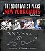 The 50 Greatest Plays in New York Giants Football History (50 Greatest Plays the 50 Greatest Plays)