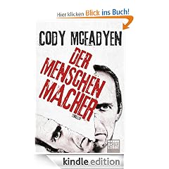 Der Menschenmacher: Thriller