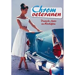 Chromveteranen - Deutsche Autos im Werbefilm (Neuauflage)