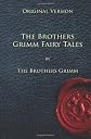 The Brothers Grimm Fairy Tales - Original Version