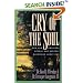 The Cry of the Soul: How Our Emotions Reveal Our Deepest Questions About God
