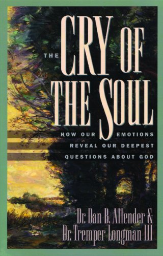 The Cry of the Soul: How Our Emotions Reveal Our Deepest Questions About God under General in The Books Store