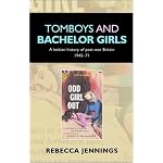Tomboys and Bachelor Girls: A Lesbian History of Post-War Britain 1945-71 book cover