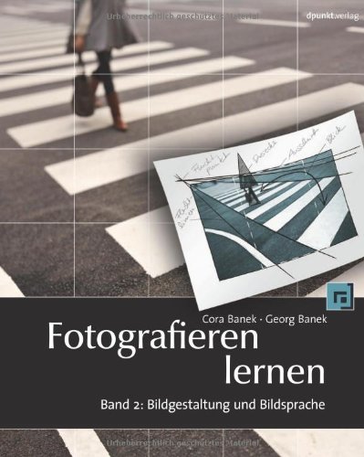 Produkt-Bild: Fotografieren lernen, Band 2: Bildgestaltung und Bildsprache