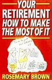 Your retirement : how to make the most of it