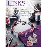 Links: Inspired Bead and Wire Jewelry Creations ~ Jean Yates