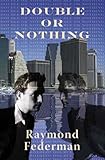 Double or nothing : a real fictitious discourse