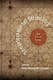 The international Strindberg : new critical essays