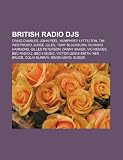 British radio DJs: Craig Charles, John Peel, Humphrey Lyttelton, Tim Westwood, Judge Jules, Tony Blackburn, Richard Hammond, Gilles Peterson