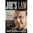 Joe's Law: America's Toughest Sheriff Takes on Illegal Immigration, Drugs and Everything Else That Threatens America