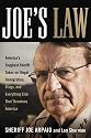 Joe's Law: America's Toughest Sheriff Takes on Illegal Immigration, Drugs and Everything Else That Threatens America
