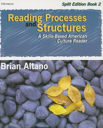 Reading Processes and Structures, Split Ed., Book 2: A Skills-Based American Culture Reader