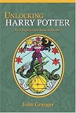 Unlocking Harry Potter: Five Keys for the Serious Reader