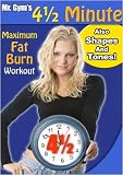 Mr. Gym's 4 1/2 Minutes Maximum Fat Burn Workout - Also Shapes & Tones