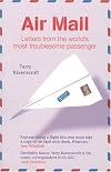 Air Mail: Letters from the World's Most Troublesome Passenger