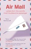 Air Mail: Letters From The World's Most Troublesome Passenger