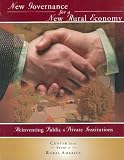 New Governance for a New Rural Economy: Reinventing Public & Private Institutions New Governance for a New Rural Economy: Reinventing Public & Private Institutions