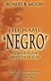 The Name 'Negro' Its Origin and Evil Use