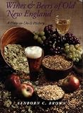 Wines and Beers of Old New England: A How to-Do-It History