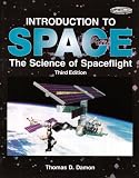 Introduction to Space: The Science of Spaceflight (Orbit, a Foundation Series) (Orbit, a Foundation Series)