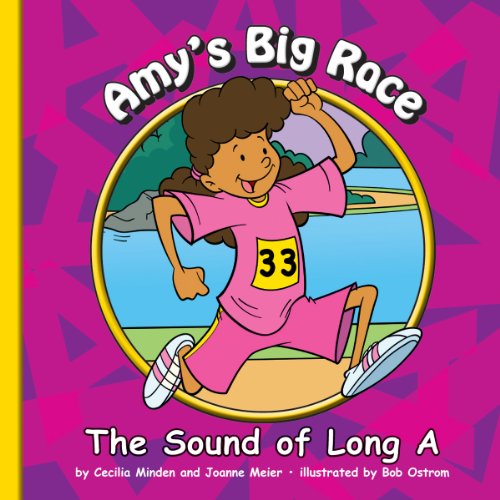 Amy's Big Race: The Sound of Long A (Sounds of Phonics)