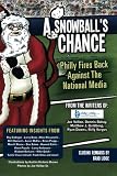 A Snowballs Chance: Philly Fires Back Against The National Media