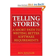 Telling Stories: A Short Path to Writing Better Software Requirements