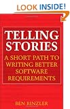 Telling Stories: A Short Path to Writing Better Software Requirements