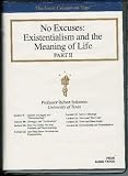  : No Excuses: Existentialism and the Meaning of Life (Part II)