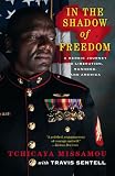 In the Shadow of Freedom: A Heroic Journey to Liberation, Manhood, and America
