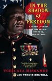 In the Shadow of Freedom: A Boy Soldier's Heroic Journey to Liberation, Manhood, and America