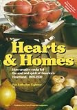 Hearts and Home: How Creative Cooks Fed the Soul and Spirit of America s Heartland, 1895-1939