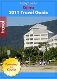 Cairns and Kuranda - Australia 2011 Illustrated City Travel Guide