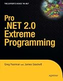 Pro .NET 2.0 Extreme Programming (Expert's Voice)