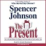 The Present: Enjoying Your Work and Life in Changing Times