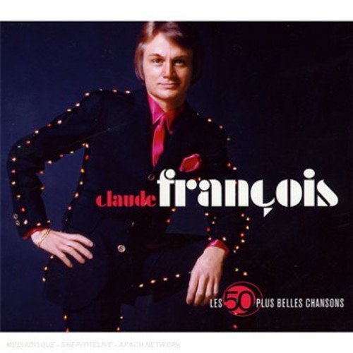 Claude Francois - Les 50 Plus Belles Chansons By Claude Francois (2013-05-04) - Zortam Music