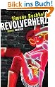 Revolverherz: Roman