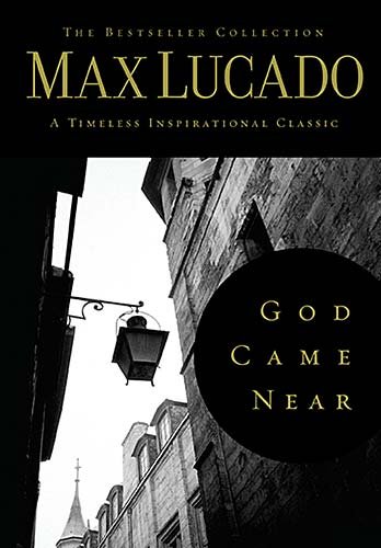 God Came Near (The Bestseller Collection)