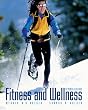 Fitness and Wellness (with Profile Plus 2007 and Personal Daily Log)