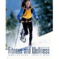 Fitness and Wellness (with Profile Plus 2007 and Personal Daily Log) by  Wener W.K. Hoeger and Sharon A. Hoeger