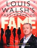 Louis Walshs Fast Track to Fame