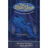 TheBlueShoe:ATaleofThievery,Villainy,Sorcery,andShoes