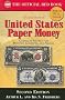 A Guide Book of United States Paper Money: Complete Source for History, Grading, and Values