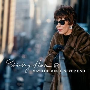 May the Music Never End by Shirley Horn (Audio CD - 2003)