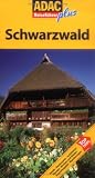 ADAC Reisef&uuml;hrer plus Schwarzwald: Mit extra Karte zum Herausnehmen: Hotels, Restaurants, Architektur, Museen, Kirchen und Kl&ouml;ster, Aussichtsgipfgel, Wanderungen - Rolf Goetz