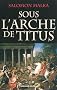 Sous l'Arche de Titus